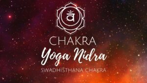 Chakra Balance Yoga Nidra für das Sakral Chakra