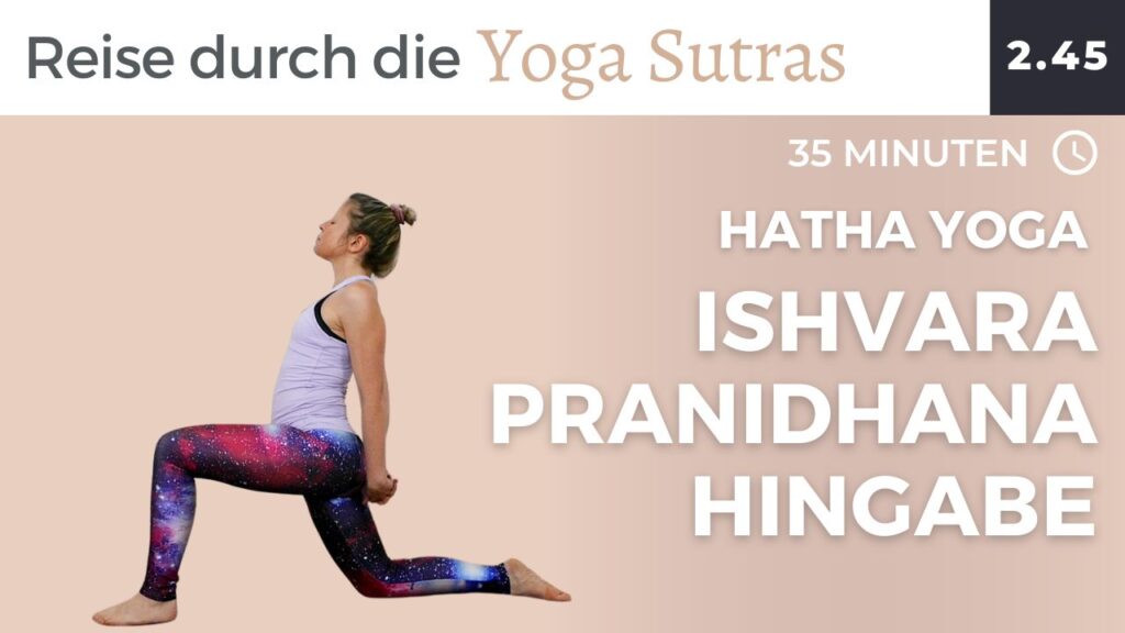 Hatha Yoga: Hingabe (Ishvara Pranidhana)