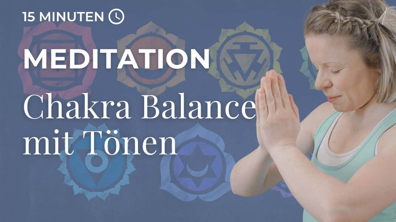 Chakra Balance Meditation: Mit Heilsamen Klängen Energiezentren Aktivieren