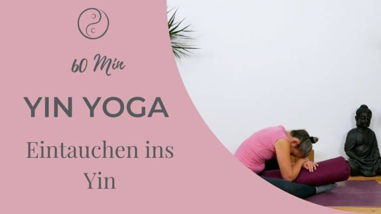 Yin Yoga: Eintauchen ins Yin