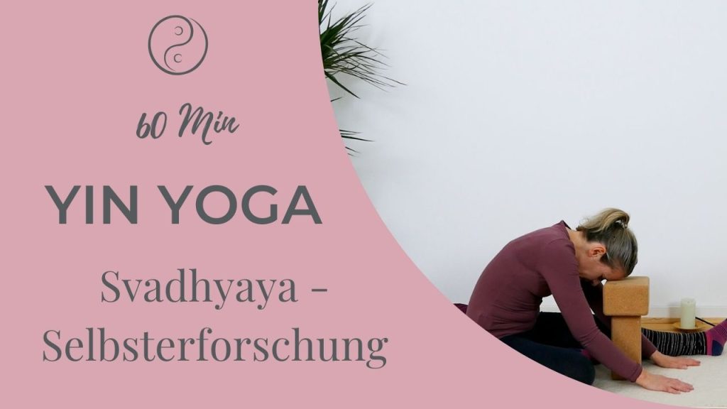 Deep Yin: Svadhyaya (Selbsterforschung)