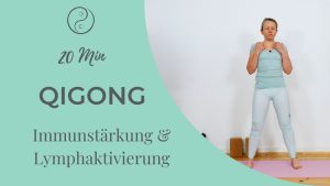 Qigong – Immunstärkung & Lymphaktivierung