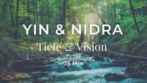 Yin & Nidra: Tiefe & Vision