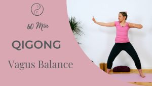 Qigong Vagus Balance – Entspannung für dein Nervensystem