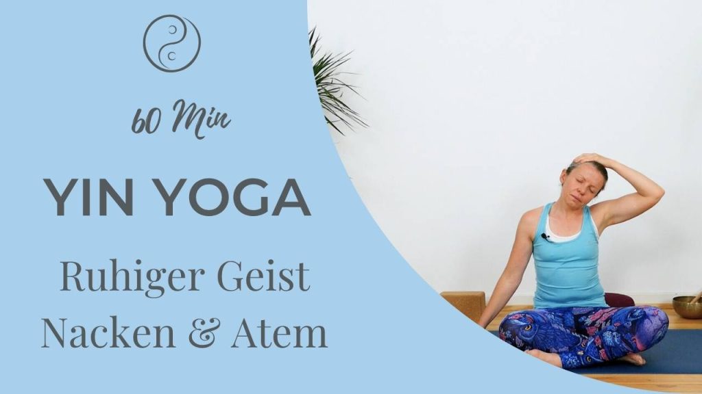 Yin Yoga für einen ruhigen Geist – Nacken & Atem