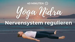 Somatisches Yoga Nidra zur Regulation des Nervensystems