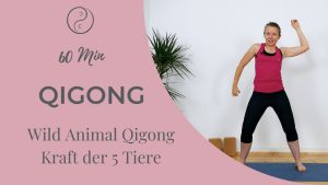 Wild Animal Qigong – die Kraft der Tiere