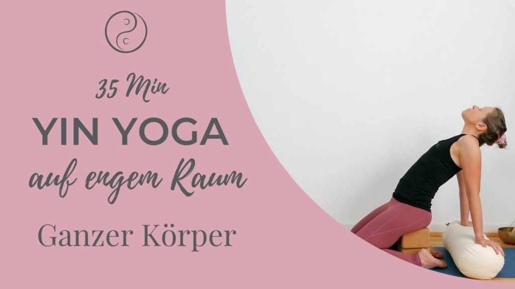 Ganzkörper Yin Yoga für kleine Räume