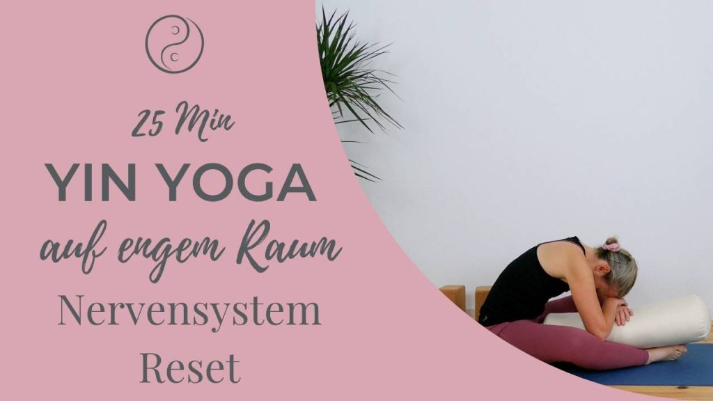 Yin Yoga für das Nervensystem – Entspannung auf kleinem Raum
