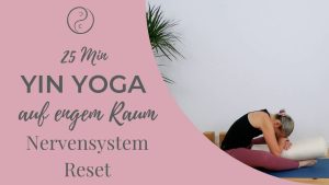 Yin Yoga für das Nervensystem – Entspannung auf kleinem Raum