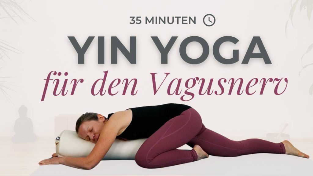 Yin Yoga für den Vagusnerv – Selbstregulation & innere Ruhe