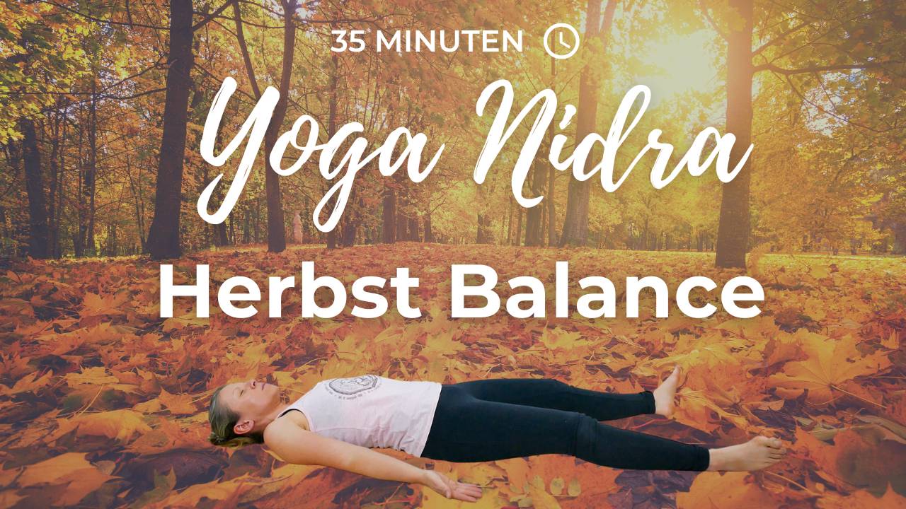 Yoga Nidra im Herbst - innere Balance
