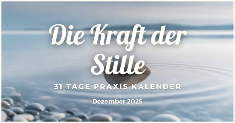 Praxiskalender Dezember 2025: Die Kraft der Stille