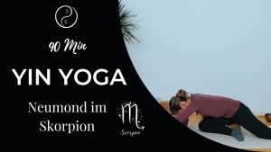 New Moon Yin Yoga - Loslassen & Transformation (Skorpion)