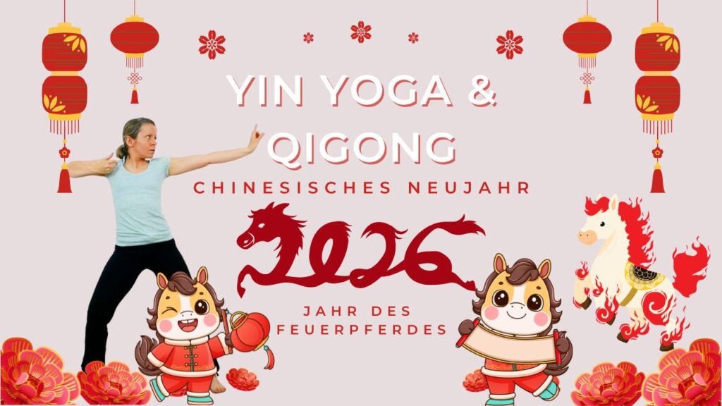 Qigong & Yin – Chinesisches Neujahr (Feuerpferd)