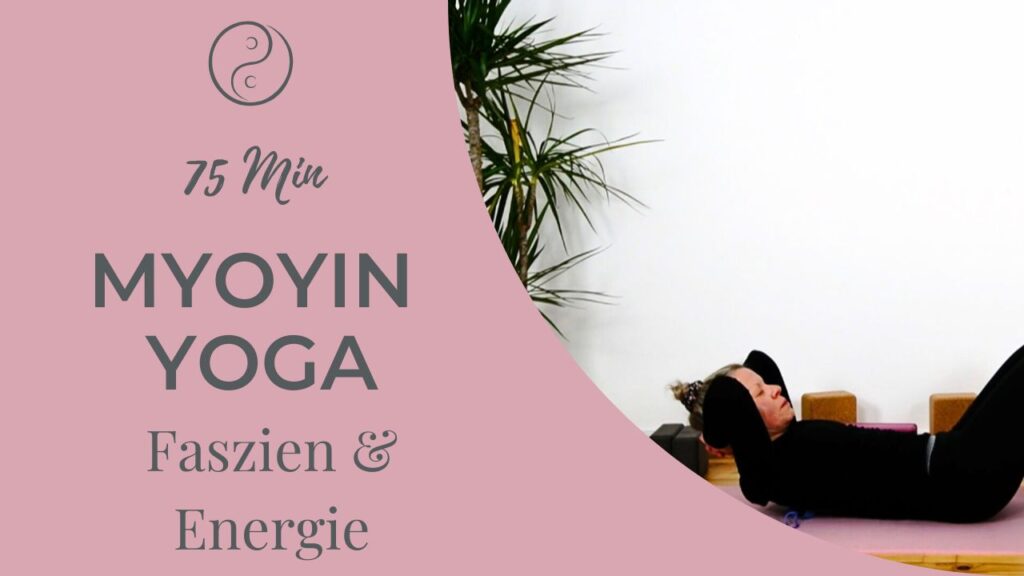 MyoYin für Faszien & Energie – Verspannung und Stagnation lösen