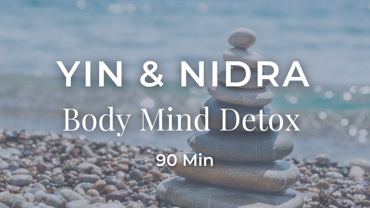 Yin Yoga & Yoga Nidra – Body Mind Detox | Spannungen lösen