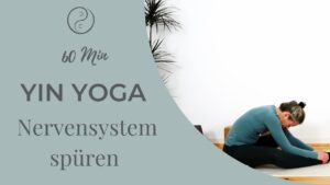 Yin Yoga & Somatics: Dein Nervensystem spüren 60 Minuten Yin Yoga für dein Nervensystem. Spüre Ruhe, Achtsamkeit und tiefe Entspannung.
