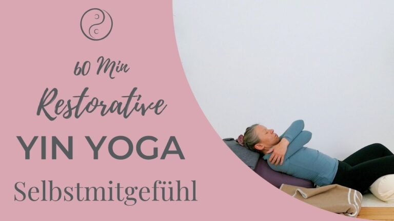 Restorative Yin Yoga – Raum für Selbstmitgefühl & Sicherheit