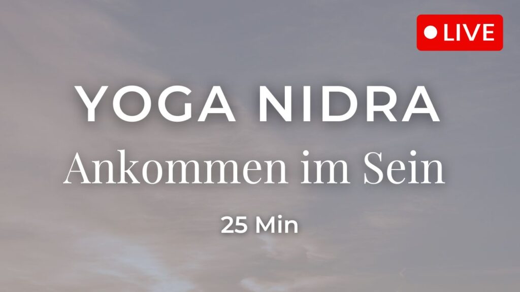 Yoga Nidra – Ankommen im Sein & tiefe Entspannung