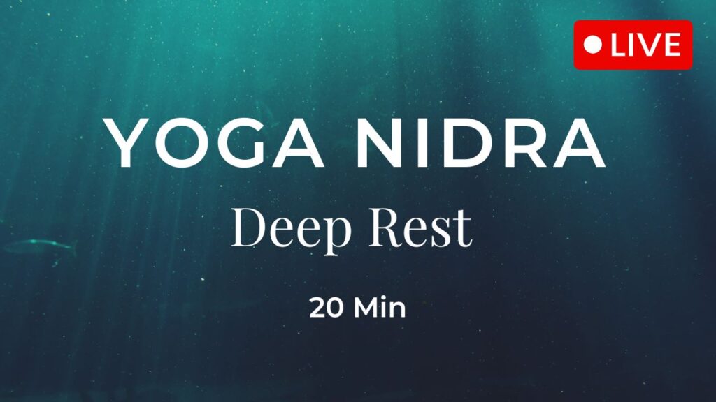 Yoga Nidra Deep Rest 20 Minuten