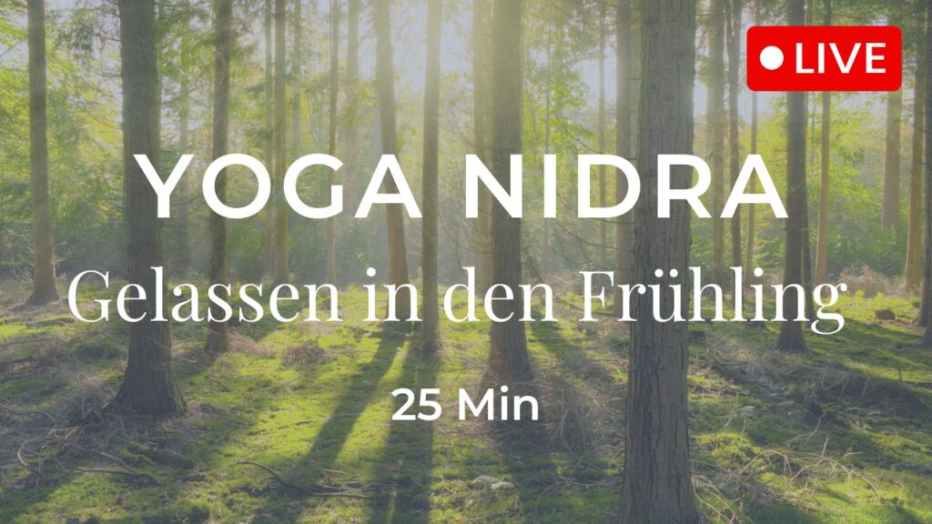 Yoga Nidra für das Element Holz – Gelassen in den Frühling