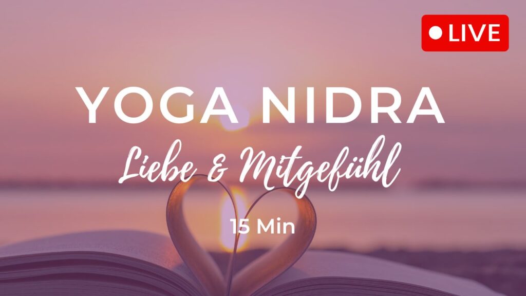 Yoga Nidra für Liebe und Mitgefühl (Happy Birthday Yin Yoga Club)