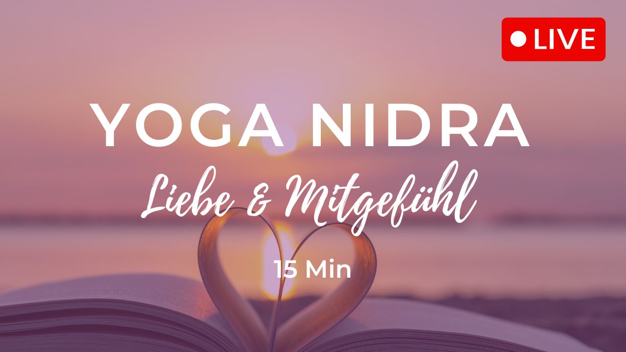 Yoga Nidra für Liebe und Mitgefühl (Happy Birthday Yin Yoga Club)