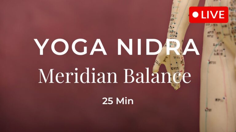 Yoga Nidra Meridian Balance 25 Minuten Live