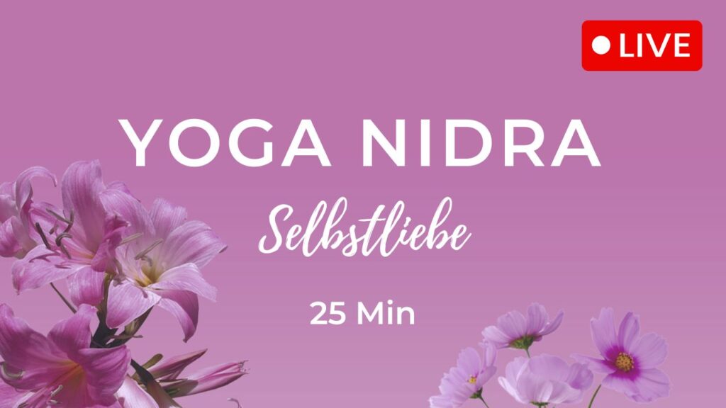 Yoga Nidra für Selbstliebe & Selbstmitgefühl