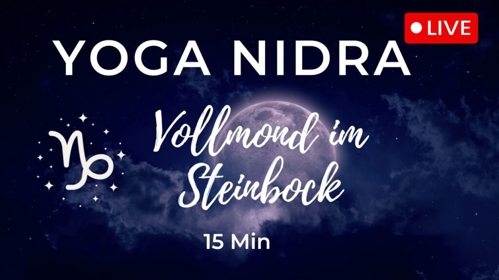 Yoga Nidra Super Vollmond im Steinbock