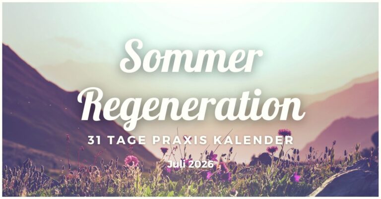 Juli 2026: Sommer Regeneration