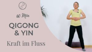 Yin Yoga & Qigong – Kraft im Fluss