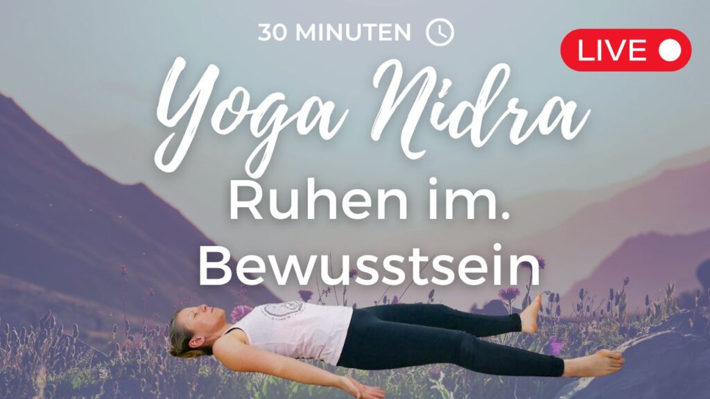 Yoga Nidra – Ruhen im Bewusstsein