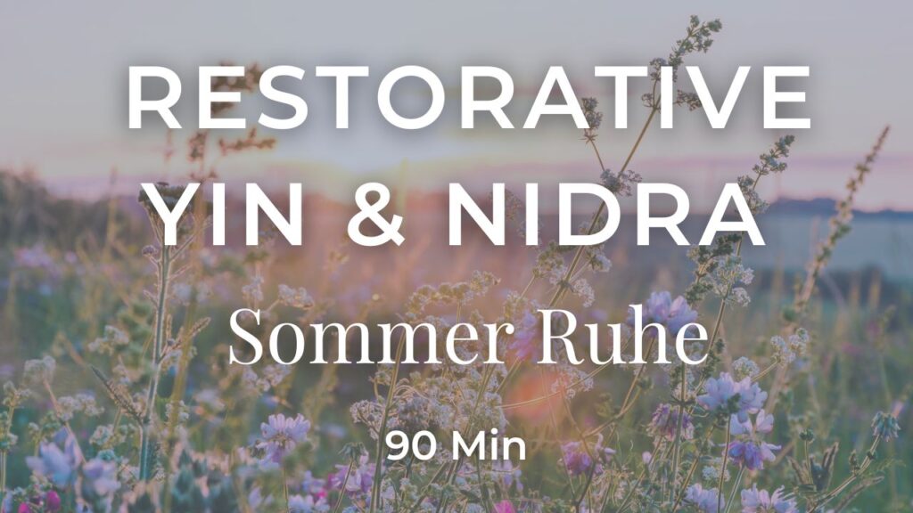 Restorative Yin & Yoga Nidra – Sommerruhe & Regeneration