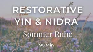 Restorative Yin & Yoga Nidra – Sommerruhe & Regeneration