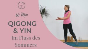 Yin Yoga & Qigong – Im Fluss des Sommers | Regeneration