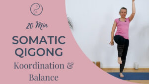 Somatic Qigong: Koordination und Balance