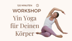 Frau in Seitbeuge bewirbt 120-minütigen Yin-Yoga-Workshop