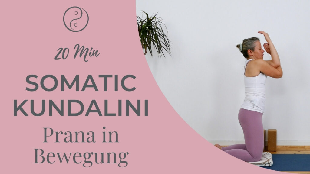 Somatic Kundalini – Prana in Bewegung